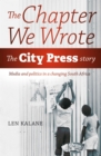 Image for The chapter we wrote: the City Press story