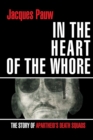 Image for In the heart of the whore : The story of apartheid&#39;s death squads