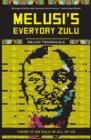 Image for Melusi&#39;s everyday Zulu: there is um&#39;Zulu in all of us