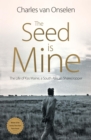 Image for The Seed Is Mine: The Life of Kas Maine, a South African Sharecropper 1894-1985