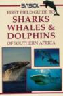 Image for Sasol First Field Guide to Sharks, Whales and Dolphins of Southern Africa