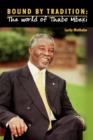 Image for Bound by Tradition : The World of Thabo Mbeki