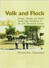 Image for Volk and flock  : ecology, identity and politics among Cape Afrikaners in the late nineteenth century