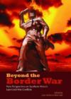 Image for Beyond the border war