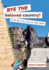 Image for Bye the beloved country?  : South Africans in the UK, 1994-2009