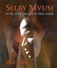 Image for Sely Mvusi  : to fly with the north bird south