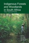 Image for Indigenous forests and woodlands in South Africa  : policy, people and practice