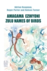 Image for Amagama Ezinyoni : Zulu Names of Birds