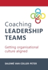 Image for Coaching leadership teams  : getting organisational culture aligned