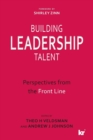Image for Building leadership talent : Perspectives from the front line