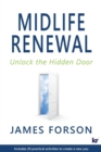 Image for Midlife renewal : Unlock the hidden door