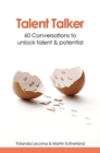 Image for Talent talker : 60 conversations to unlock talent and potential