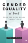 Image for Gender Equality at Work : Some are More Equal than others