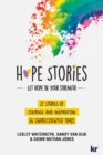 Image for Hope Stories : 27 Stories of Courage and Inspiration in Unprecedented Times