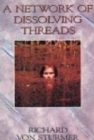 Image for A Network of Dissolving Threads