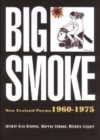 Image for Big Smoke : New Zealand Poems 1960-1975