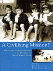 Image for A Civilising Mission?