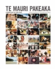 Image for Te Mauri Pakeaka : paperback