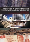 Image for Innovation and Independence : The Reserve Bank of New Zealand, 1973-2002