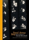 Image for Steal Away Boy : Selected Poems of David Mitchell