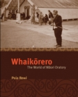 Image for Whaikarero : The World of Maori Oratory