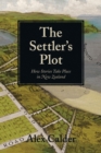 Image for The Settler&#39;s Plot : How Stories Take Place in New Zealand