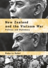 Image for New Zealand and the Vietnam war: politics and diplomacy.