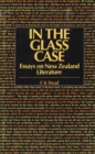 Image for In the Glass Case: Essays on New Zealand Literature