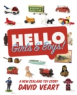 Image for Hello Girls and Boys! A New Zealand Toy Story : A New Zealand Toy Story