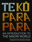 Image for Te kåoparapara  : an introduction to the Måaori world
