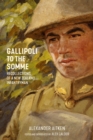 Image for Gallipoli to the Somme : Recollections of a New Zealand Infantryman