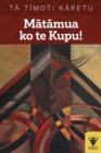 Image for Matamua ko te Kupu!