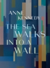 Image for The Sea Walks into a Wall