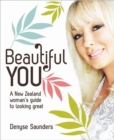Image for Beautiful you  : a New Zealand woman&#39;s guide to looking great