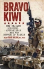 Image for Bravo Kiwi : New Zealand Soldiers, Afghanistan and the Battle of Baghak