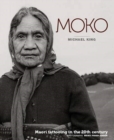 Image for Moko : Maori Tattooing in the 20th Century