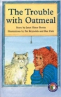 Image for The Trouble with Oatmeal