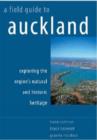 Image for A field guide to Auckland  : exploring the region&#39;s natural and historical heritage