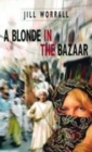 Image for A blonde in the bazaar