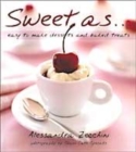 Image for Sweet as....Easy to Make Desserts and Baked Treats