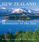 Image for New Zealand : Mountains to the Sea (New Edition)