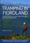 Image for Tramping in Fiordland  : the most popular tracks in New Zealand&#39;s south-west wilderness