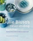 Image for Julie Biuso&#39;s never-ending summer  : delicious barbecue dishes to make all year round