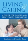 Image for Living and Caring : A Guide for Carers and People with Parkinson&#39;s