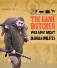 Image for The Game Butcher : Wild about Meat