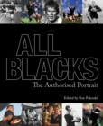 Image for All Blacks : The Authorised Portrait