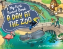 Image for My First Board Book: A Day at the Zoo