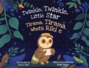Image for Twinkle, Twinkle, Little Star: Tirama, Tirama, Whetu Riki e