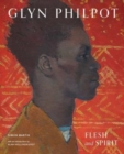 Image for Glyn Philpot - flesh and spirit