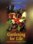 Image for Gardening for life  : the biodynamic way